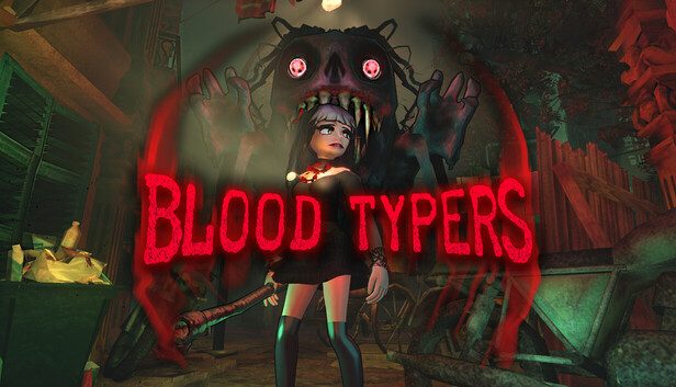 Blood Typers Pre-Installed SteamUnderground
