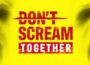 DONT SCREAM TOGETHER Pre-Installed SteamUnderground