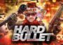 Hard Bullet Pre-Installed SteamUnderground