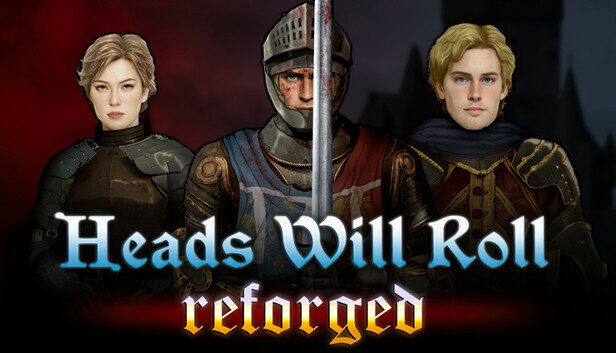 Heads Will Roll Reforged Pre-Installed SteamUnderground