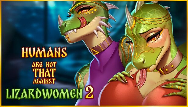 Humans are not that against Lizardwomen 2 Pre-Installed SteamUnderground