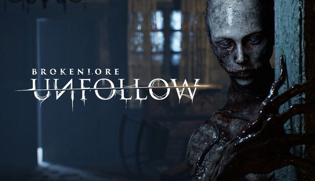BrokenLore UNFOLLOW Pre-Installed SteamUnderground