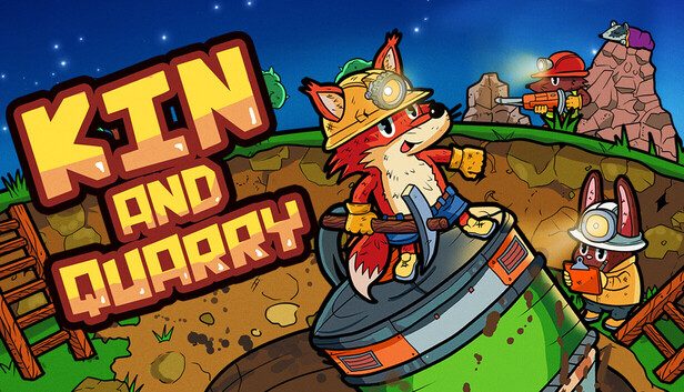 Kin and Quarry SteamUnderground