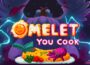 Omelet You Cook Pre-Installed SteamUnderground