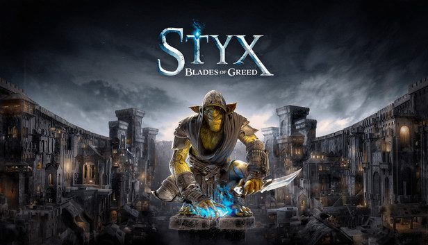 Styx Blades of Greed Pre-Installed SteamUnderground