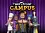 Two Point Campus Featured