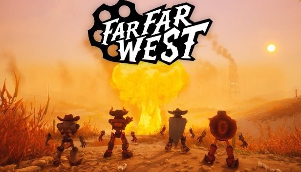 Far Far West Pre-Installed SteamUnderground