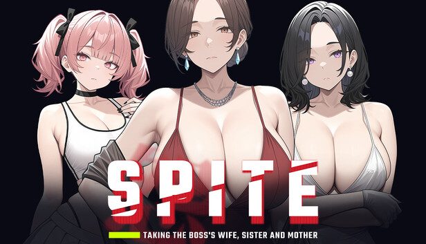 SPITE Taking the Boss's Wife, Sister and Mother Featured